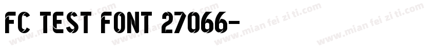 FC Test Font 27066字体转换